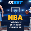 1xbet NBA Konferans Finalleri Yeniliklerini Türk Basketbolcularla Tanıttı