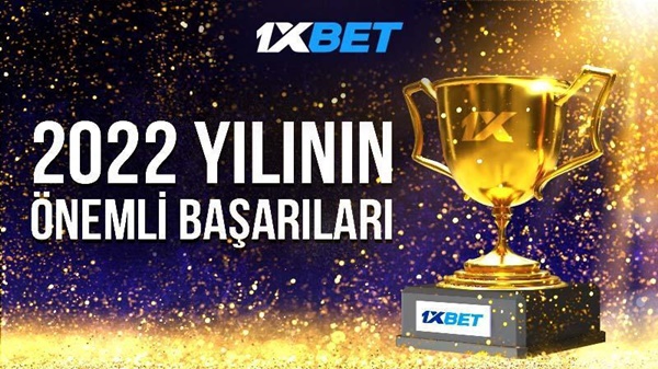 1xBet 2022 Yılında Bahisçilerin Favorisi Oldu